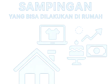 Peluang Usaha Sampingan yang Bisa Dilakukan di Rumah